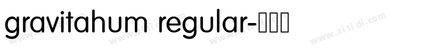 gravitahum regular字体转换 gravitahum regular字体转换